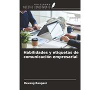 Habilidades y etiquetas de comunicación empresarial