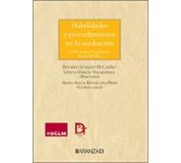 Habilidades y procedimientos en la mediación. De la teoría a la práctica de los MASC