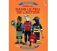 Habille... Dans le feu de l'action: Avec plus de 170 autocollants
