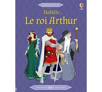 Habille... Le roi Arthur