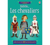 Habille... Les chevaliers: Avec plus de 200 autocollants
