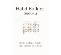 Habit Builder Sudoku for Adults: Build a Daily Habit One Puzzle at a Time | Easy to Medium 50+ Puzzles | 6X9 inches, 110 Pages | Solutions Included