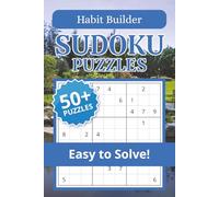 Habit Builder Sudoku Puzzle Book: Sudoku Puzzles for Habit Builder | Calm the Mind, Relax & Focus | 50+ Puzzles with Motivational Quotes | Gift for Overthinkers | Solutions Included