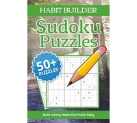 Habit Builder Sudoku Puzzle Book: Sudoku Puzzles for Habit Builder | Calm the Mind, Relax & Focus | 50+ Puzzles with Motivational Quotes | Gift for Overthinkers | Solutions Included
