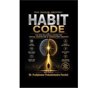 Habit Code: The Mini Millennial System for Focus, Discipline & Consistent Growth