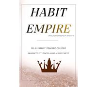 Habit Empire: 30-Day Habit Tracker Planner for Productivity, Goal Setting & Daily Success