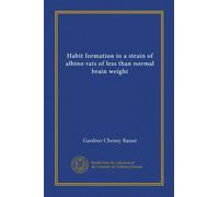 Habit formation in a strain of albino rats of less than normal brain weight