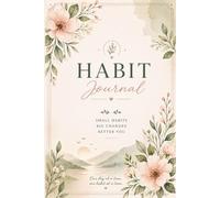 Habit Journal: Daily Habit Tracker Planner for Men & Women | Build Better Routines, Track Goals, Mood, Energy & Gratitude | 6x9 Guided Wellness Journal for Productivity and Self Improvement