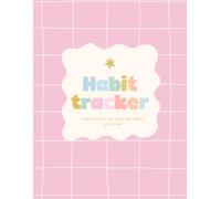 Habit Tracker: A Daily Routine Planner for Goal Setting, Productivity, and Personal Growth: A Colorful, Playful 30-Day Tracker for Healthy Habits, Mindfulness, and Self-Care
