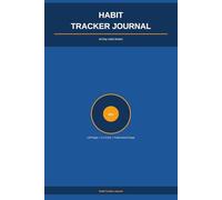 Habit Tracker Journal: 30-Day Habit Builder | Daily Tracker, Goals & Reflection | 120 Pages