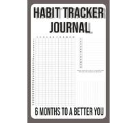 HABIT TRACKER JOURNAL: Daily Habit Tracker | 6x9 Inches, 120 Pages | Undated Productivity Planner for Goal Setting, Routine Building & Self Improvement
