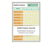 Habit Tracker Journal: Daily Progress Planner to Build Good Habits, Break Bad Ones & Achieve Your Goals