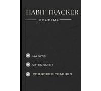 Habit Tracker Journal: Professionally curated, for mastering your habits, transforming your life and achieving success.