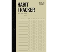 Habit Tracker Journal: Simple and Easy Daily/Weekly Habit Tracking to Rise & Thrive ! 6x9 inches