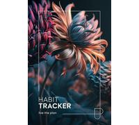 HABIT TRACKER. Live the plan: A Simple Way to Build Better Routines - 92 pages to track and support your daily growth | Minimalist design - Mystic Garden