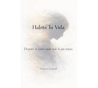 Habita Tu Vida: Después de haber dado todo lo que tenías.