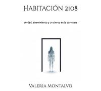 Habitación 2108: Verdad, atrevimiento y un ciervo en la carretera