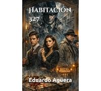 Habitación 327: El reflejo del asesino perfecto. Novela thriller, suspense y misterio.: 20 (Grandes novelas del autor)