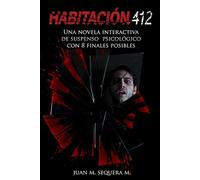 Habitación 412: Una novela interactiva de suspense psicológico con 8 finales posibles