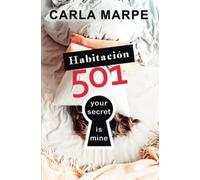 Habitación 501: Your secret is mine (Spanish Edition)