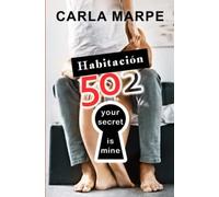 Habitación 502: Your secret is mine (Spanish Edition)