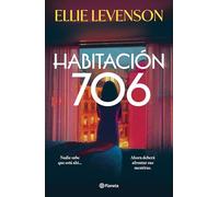 Habitación 706 (Novela) / Room 706 (a Novel)