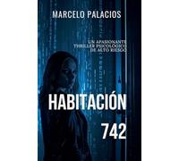 Habitación 742: un Apasionante Thriller Psicológico de Alto Riesgo