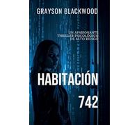 Habitación 742: un Apasionante Thriller Psicológico de Alto Riesgo