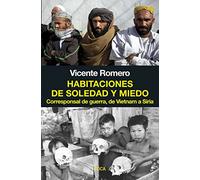 Habitaciones de soledad y miedo. Corresponsal de guerra, de Vietnam a Siria: 143 (Investigación)