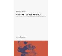 Habitantes Del Abismo: Literatura Arte Y Critica En El Paris De Baudel