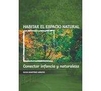 Habitar el espacio natural: Conectar Infancia y Naturaleza