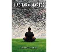 Habitar el Martes: Notas para aterrizar en la vida real