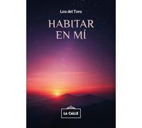 Habitar en mí