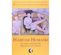 Habitar Humano. Em Seis Ensaios de Biologia Cultural (Em Portuguese do Brasil)
