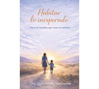Habitar lo inesperado: Voces de familias que viven el autismo