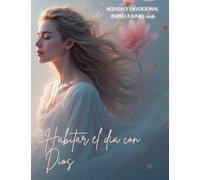 Habitar un Dia con Dios, Versículo bíblico, reflexión y oración diaria: Agenda y Devocional Cristiano para Mujeres- Interior en color