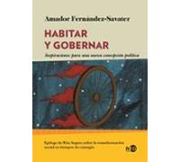 Habitar Y Gobernar. Inspiraciones Para Una Concepción Política