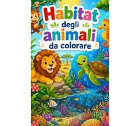 Habitat degli animali: Da colorare