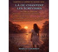 Habiter la lisière du monde avec Là où chantent les écrevisses de Delia Owens: Explorer la solitude fondatrice, la sagesse du vivant et la manière ... façonne l’innocence, la survie et l’amour