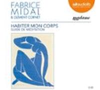 Habiter Mon Corps - Guide De Méditation (audiolibro)