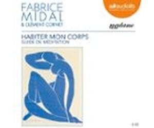Habiter Mon Corps - Guide De Méditation (audiolibro)