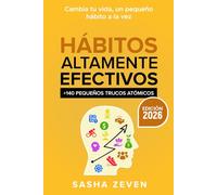 Hábitos Altamente Efectivos: +140 Pequeños trucos atómicos para romper tus malos hábitos, cambiar tu mentalidad y transformar tu vida / Highly Effective Habits (Spanish Edition) (EASY WINS SERIES)