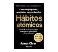 Hábitos Atómicos (Edición Especial): Incluye Curso Inédito 30 Días Para Mejorar Tus Hábitos / Atomic Habits: Cambios pequenos, resultados extraordinarios