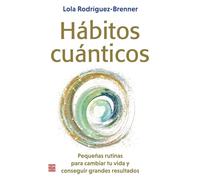 Hábitos cuánticos: Pequeñas rutinas para cambiar tu vida y conseguir grandes resultados (ROBINBOOK)