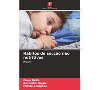 Hábitos de sucção não nutritivos: (NNSH)