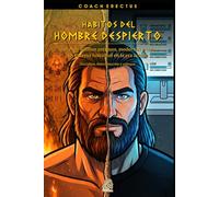 HABITOS DEL HOMBRE DESPIERTO: Disciplina, Determinación y Enfoque en la Era Moderna