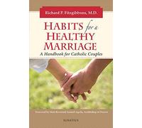 Habits for a Healthy Marriage: A Handbook for Catholic Couples