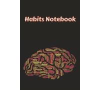 Habits Notebook: 100 Pages of Habit Tracking Sheets | 6x9 | Habit Tracking Notebook