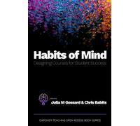 Habits of Mind: Designing Courses for Student Success