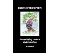 Habits of Perception: Demystifying the Law of Assumption